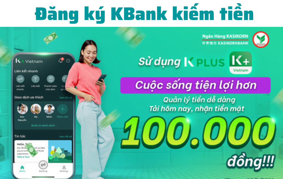 Hướng dẫn đăng ký KBank nhận tiền mặt 100k rút về ATM 2 Hướng dẫn đăng ký KBank nhận tiền mặt 100k rút về ATM